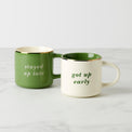 Got Up Early & Stayed Up Late, Mugs, Set of 2